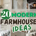 Modern Farmhouse Home Decor Ideas