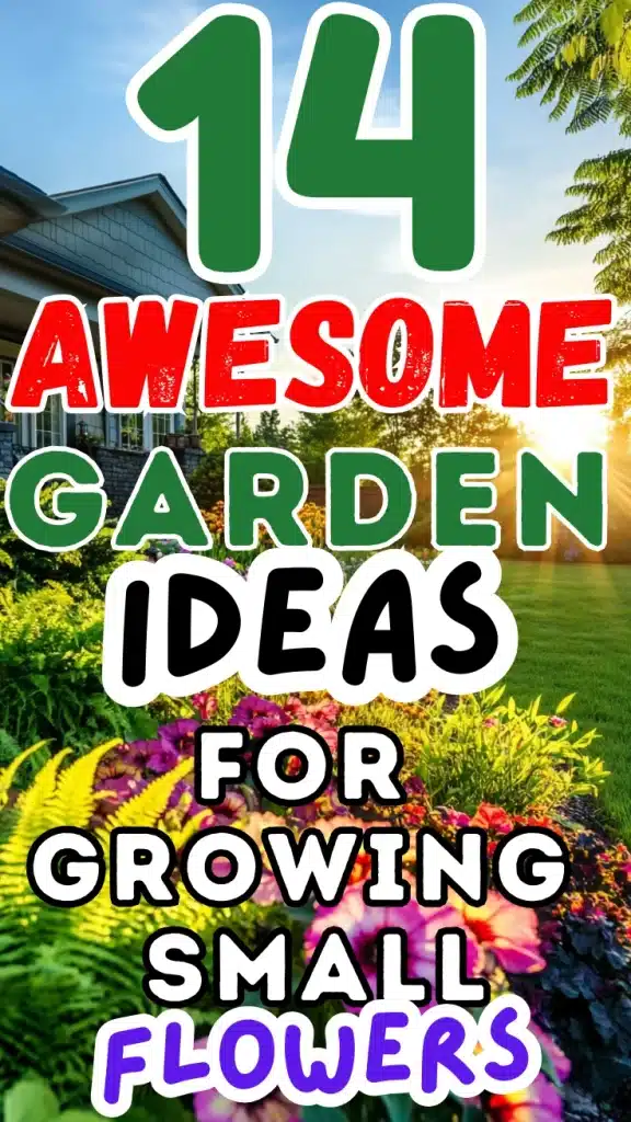 14 Awesome Garden Ideas for Growing Small Flowers