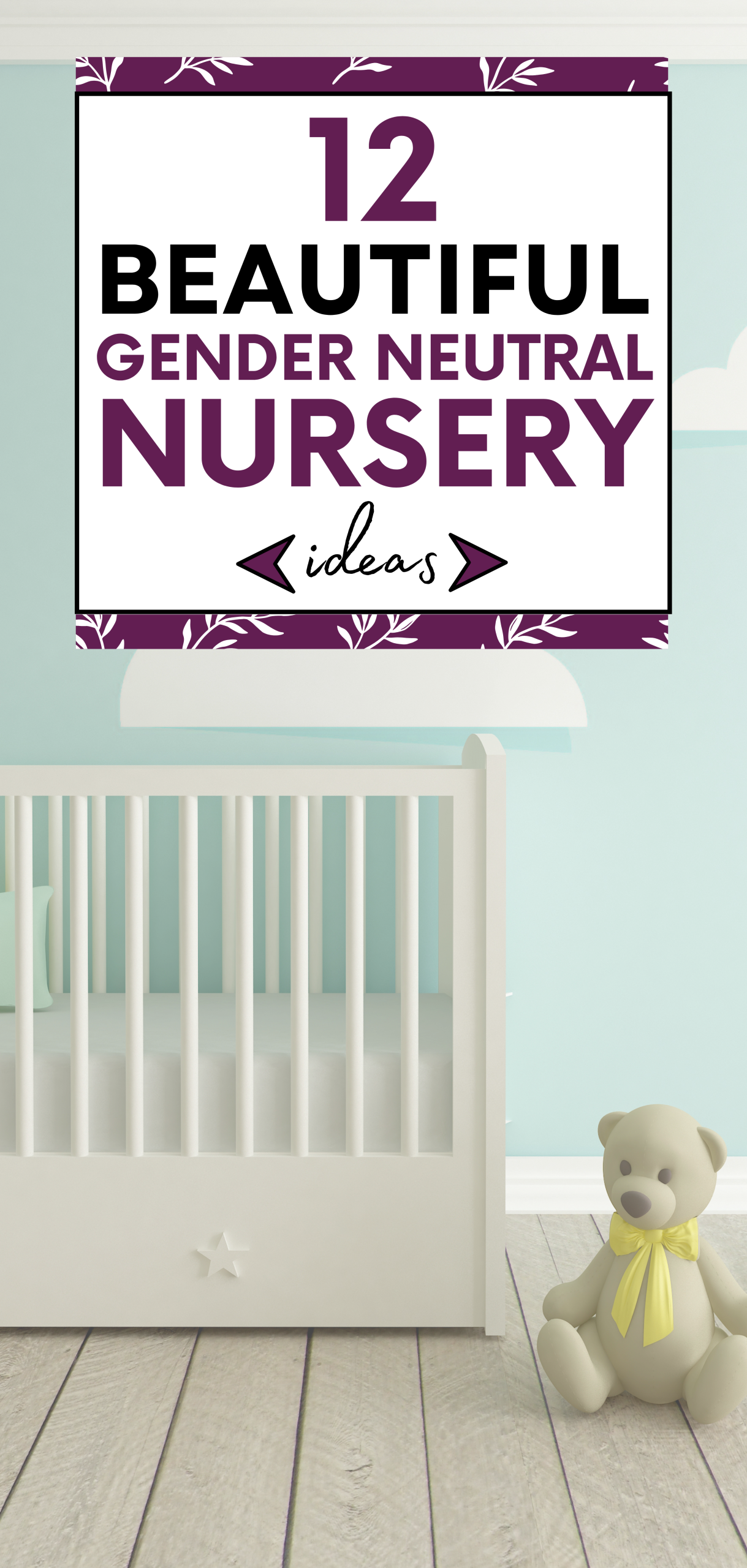 Gender Neutral Nursery Ideas 