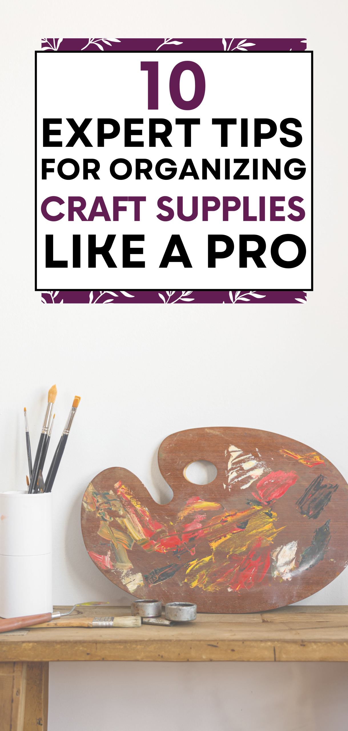 Tips for Organizing Craft Supplies Like a Pro