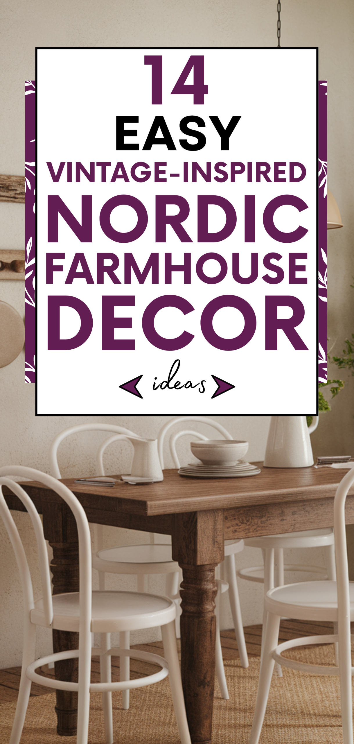 Easy Vintage-Inspired Nordic Farmhouse Decor