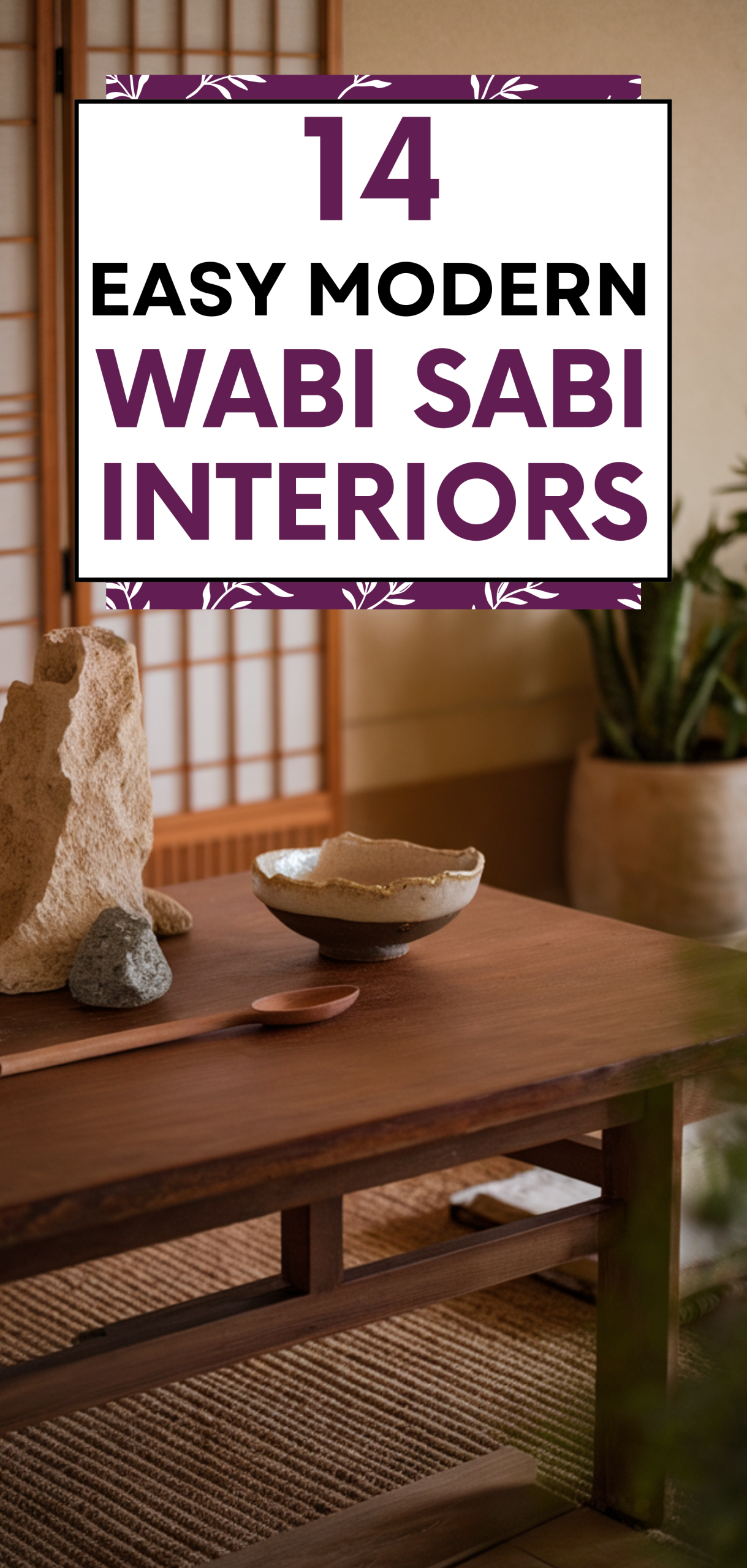 Easy Modern Wabi Sabi Interiors