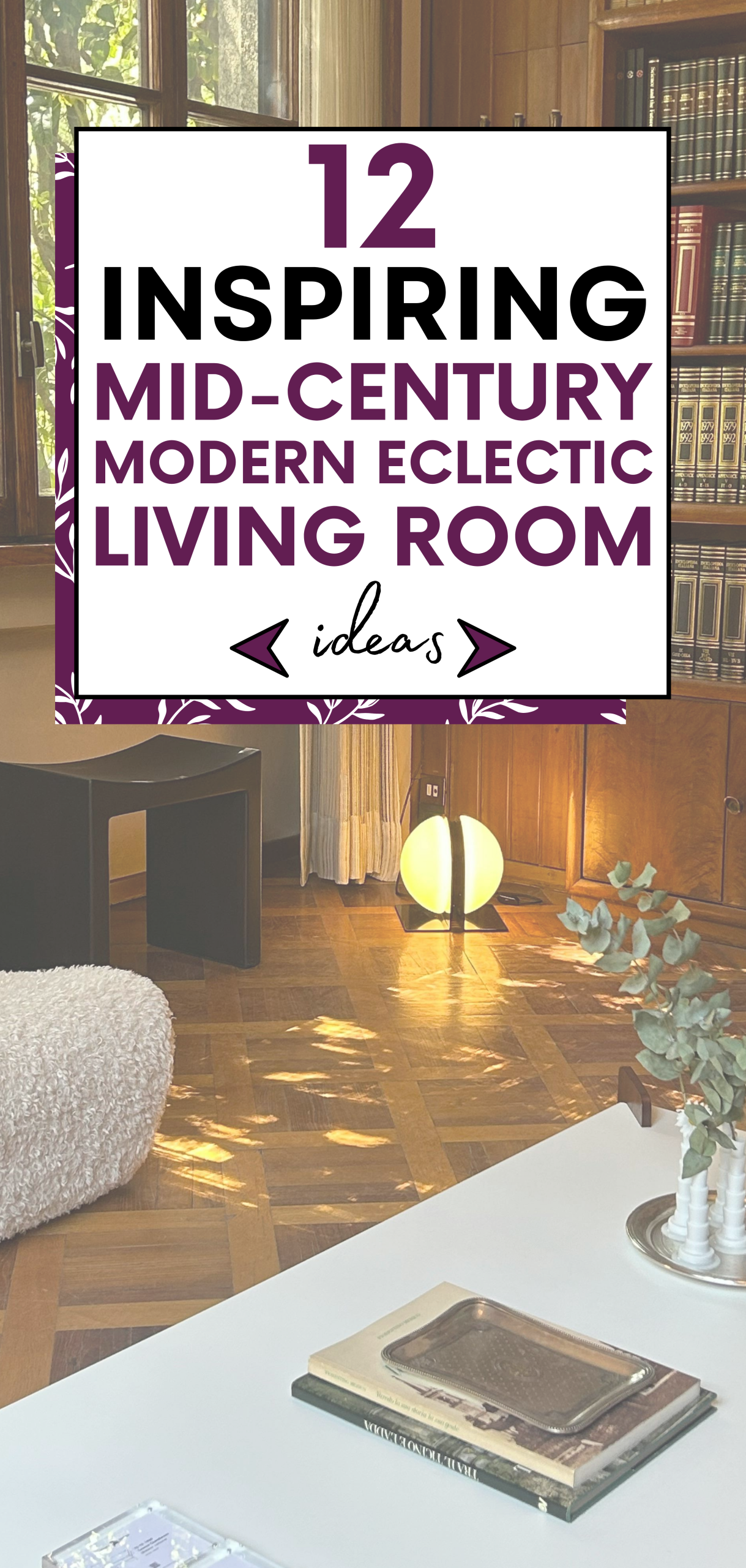 Inspiring Mid-Century Modern Eclectic Living Room Ideas