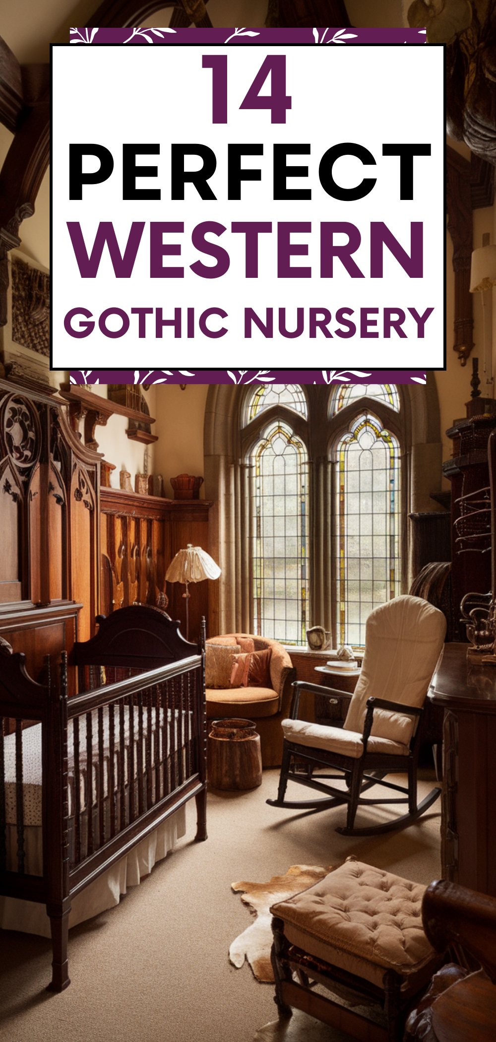 Perfect Western Gothic Nursery
