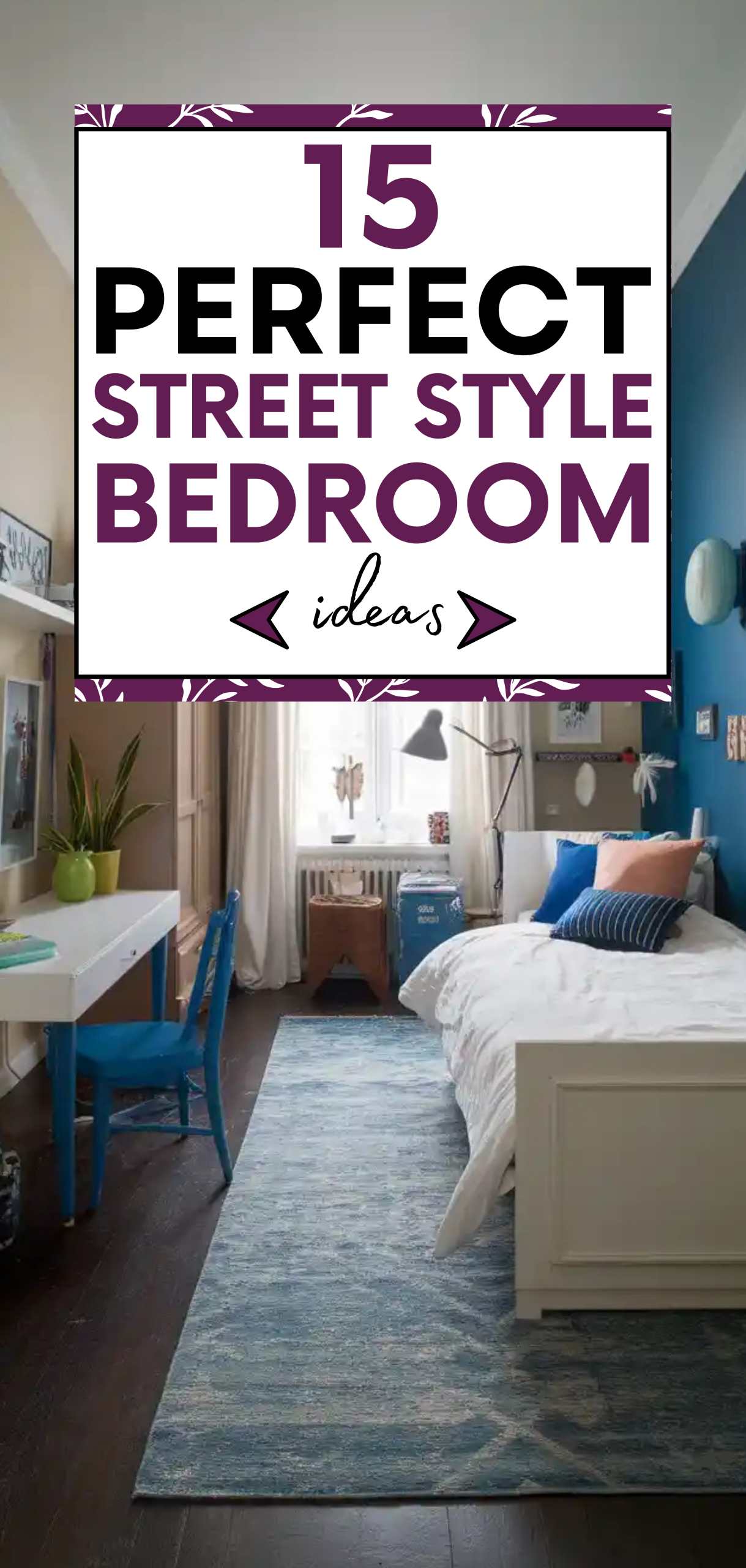 Perfect Street Style Bedroom Ideas