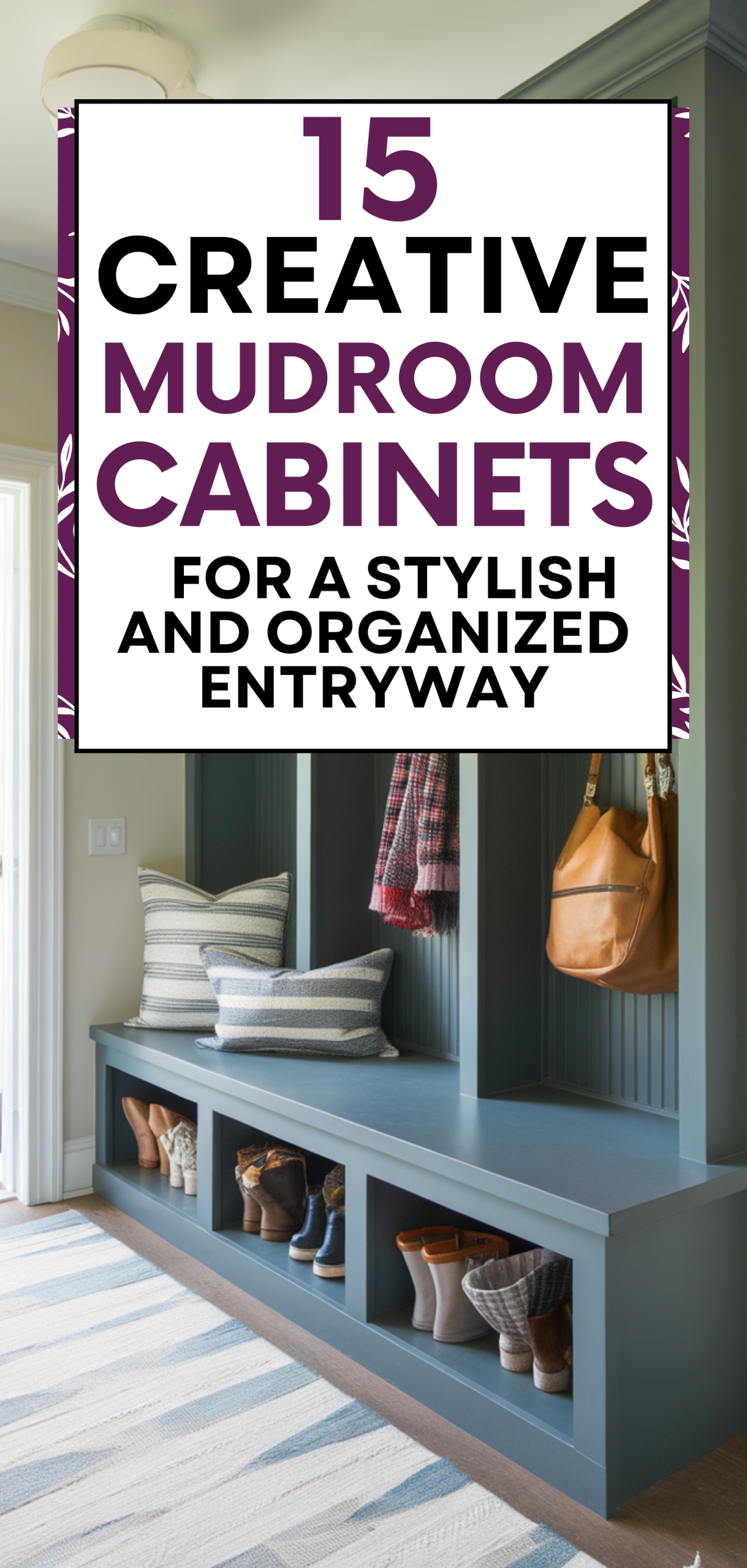 Creative Mudroom Cabinets for a Stylish and Organized Entryway