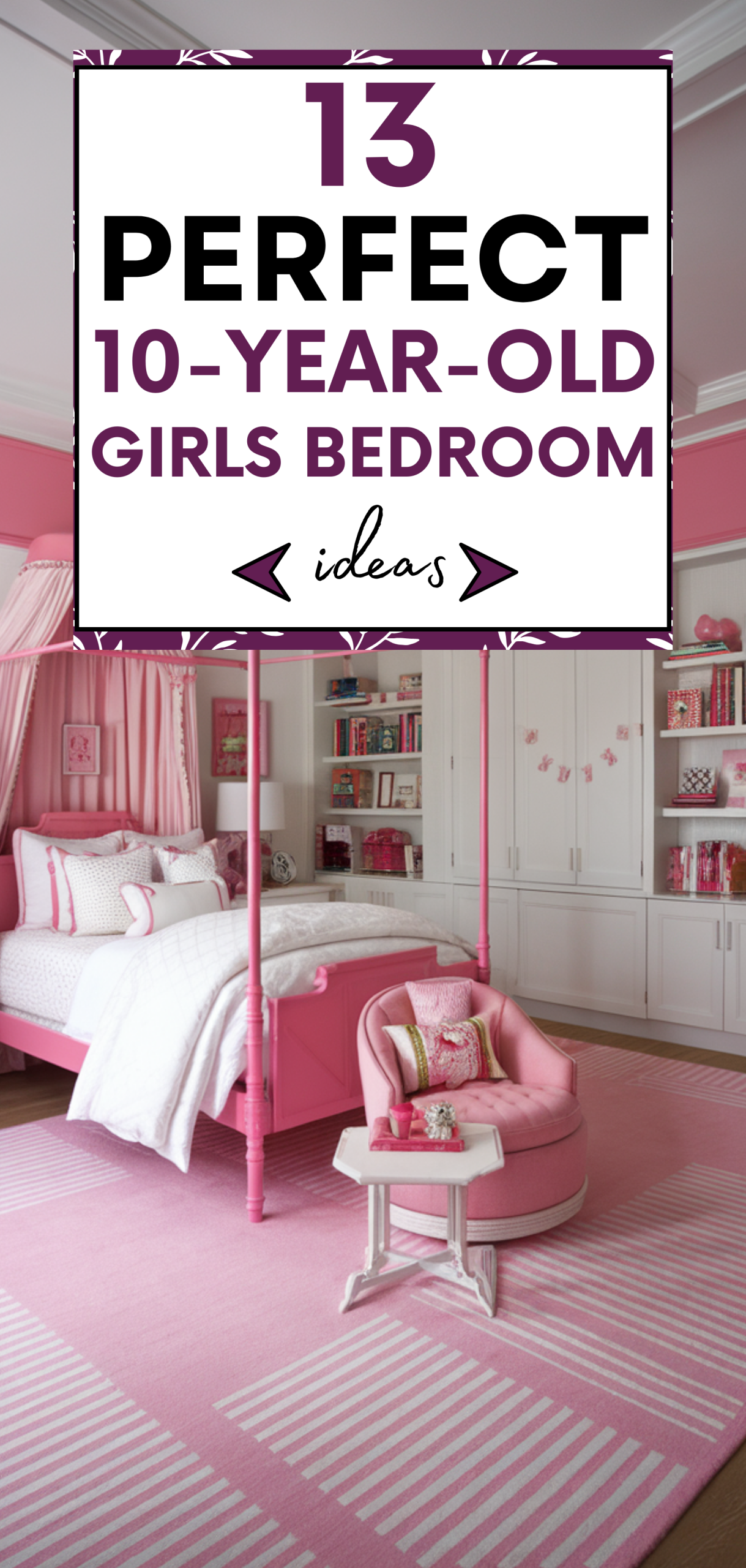 Perfect 10-Year-Old Girls Bedroom Ideas
