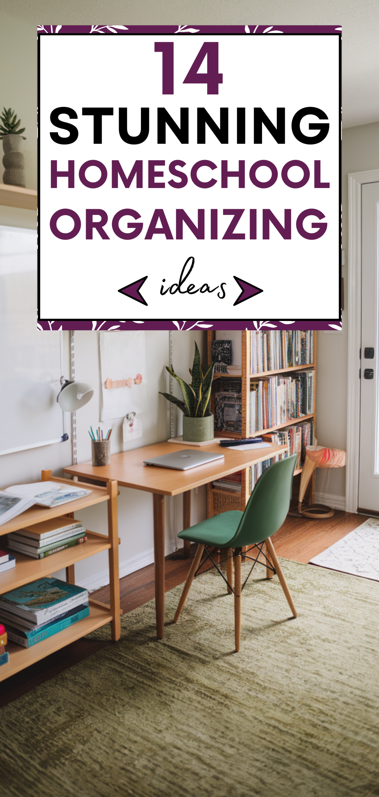 Stunning Homeschool Organizing Ideas