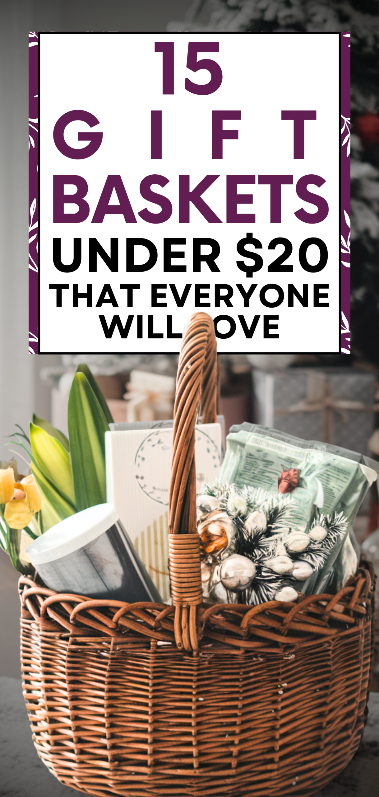 15 Gift Baskets Under $20 That Everyone Will Love