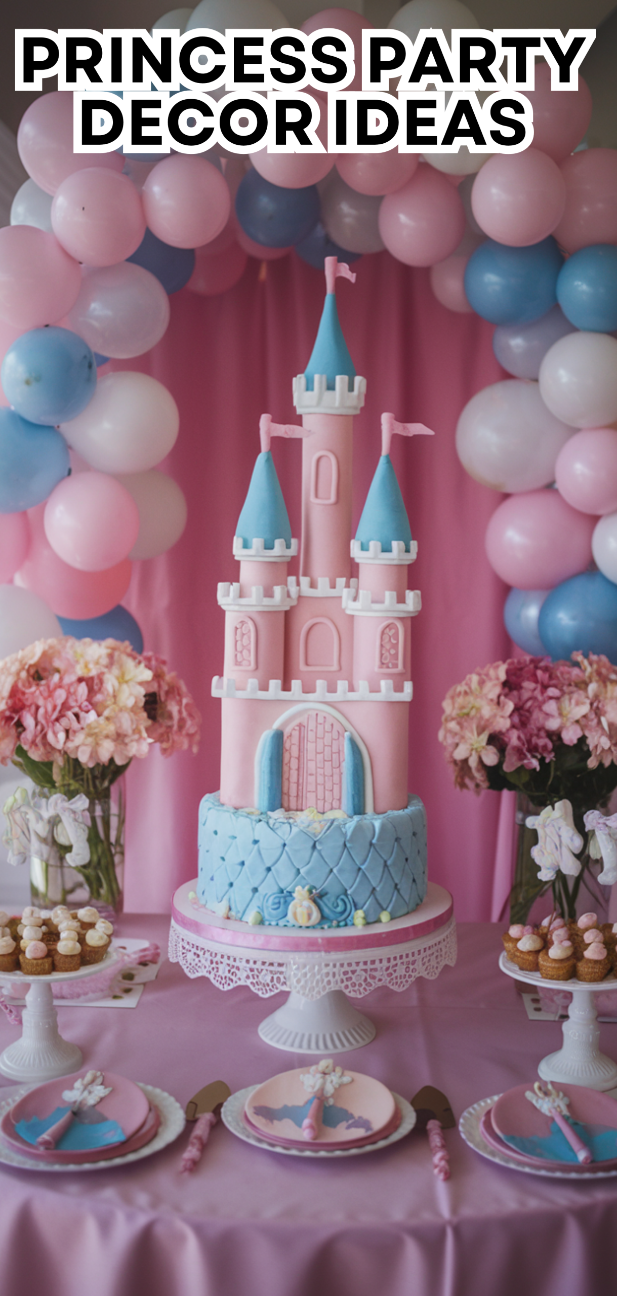 16 Amazing Princess Party Decor Ideas