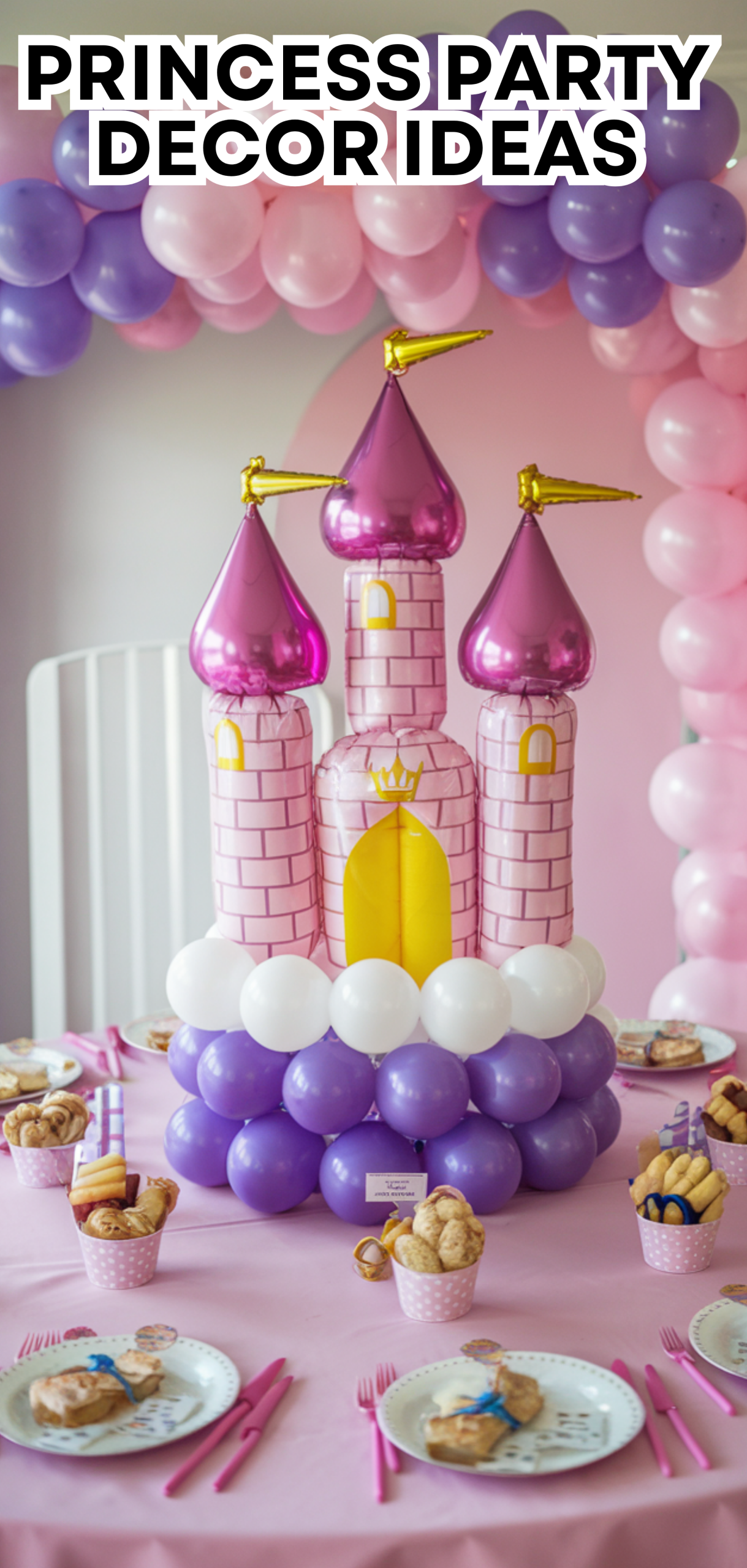 16 Amazing Princess Party Decor Ideas