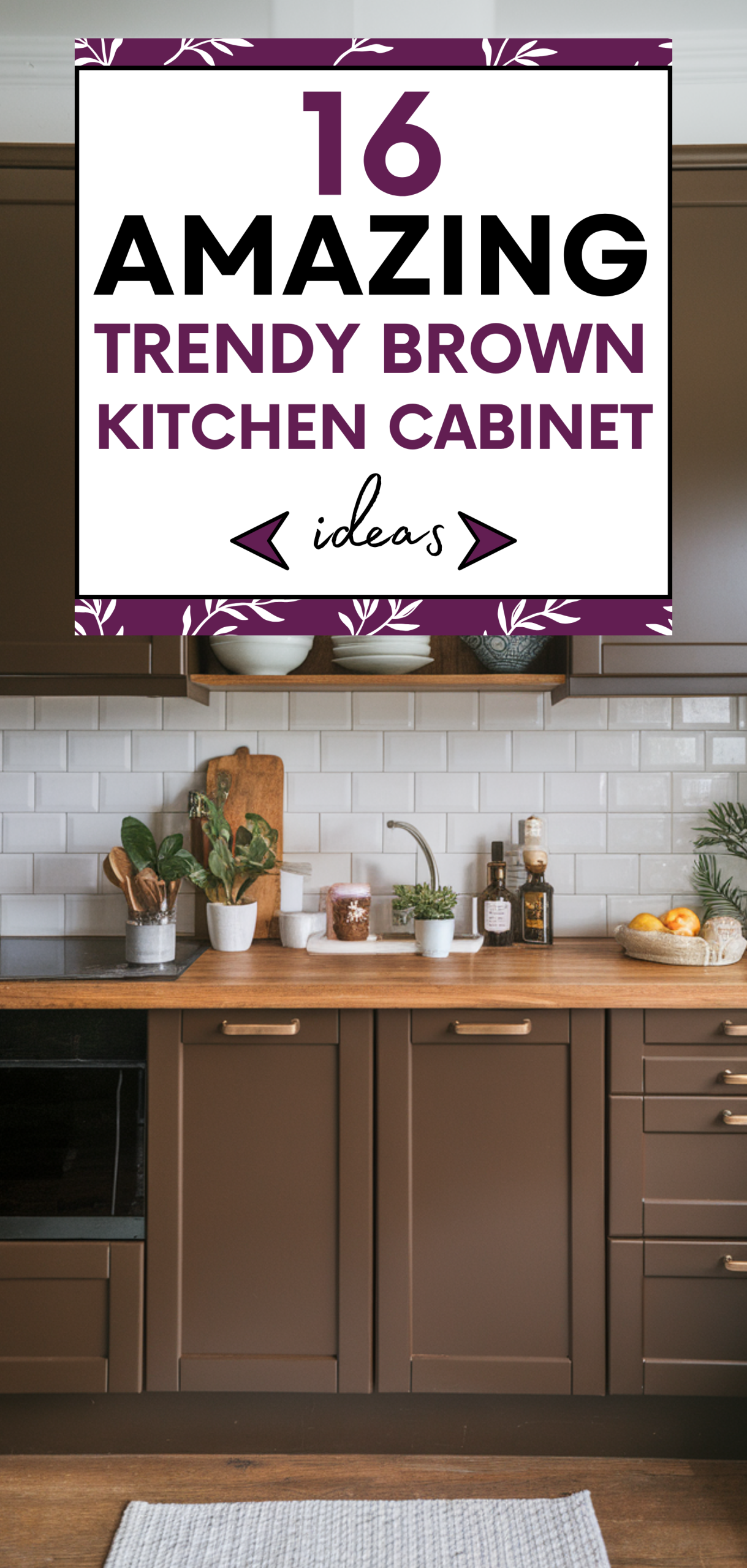 Amazing Trendy Brown Kitchen Cabinet Ideas