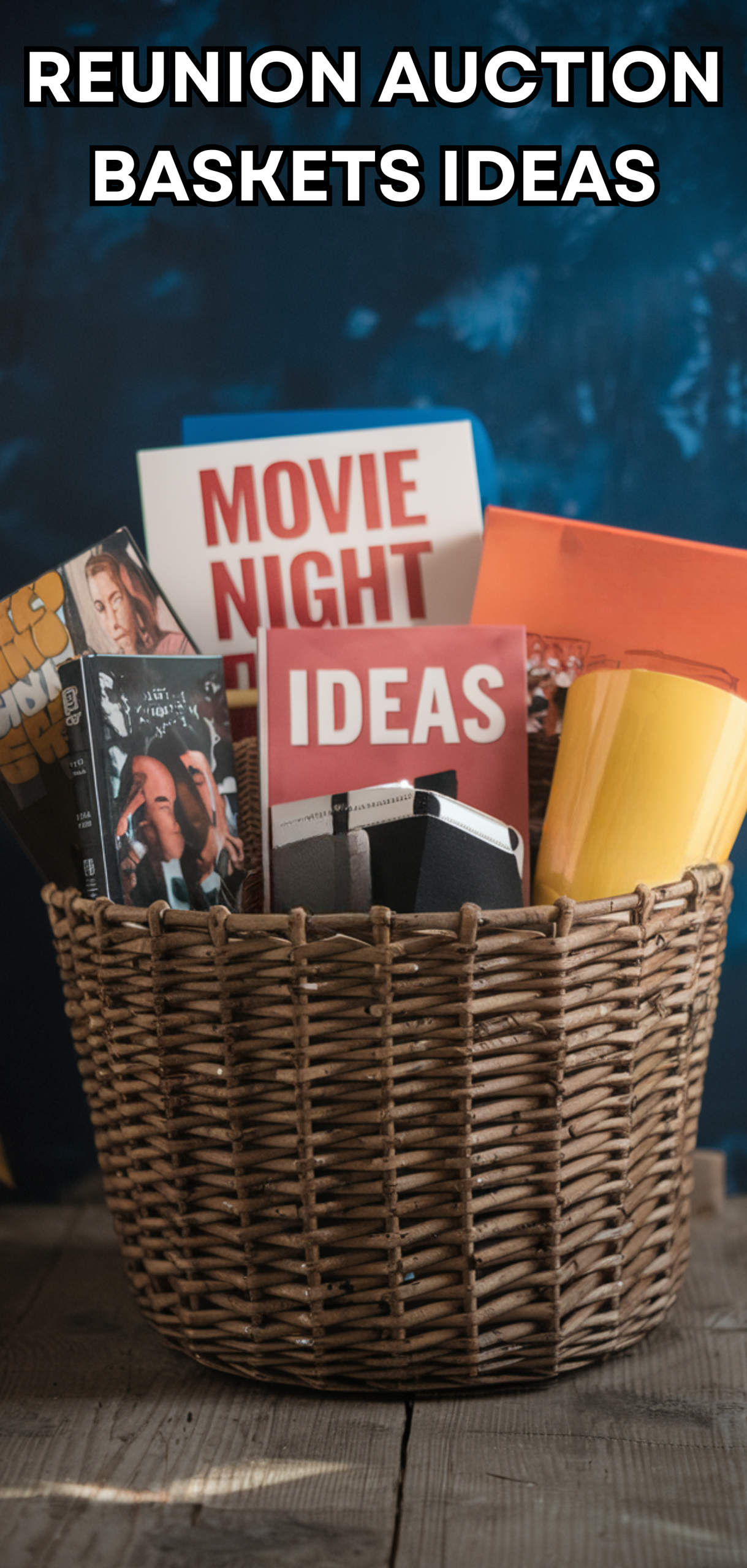 15 Creative Reunion Auction Baskets Ideas