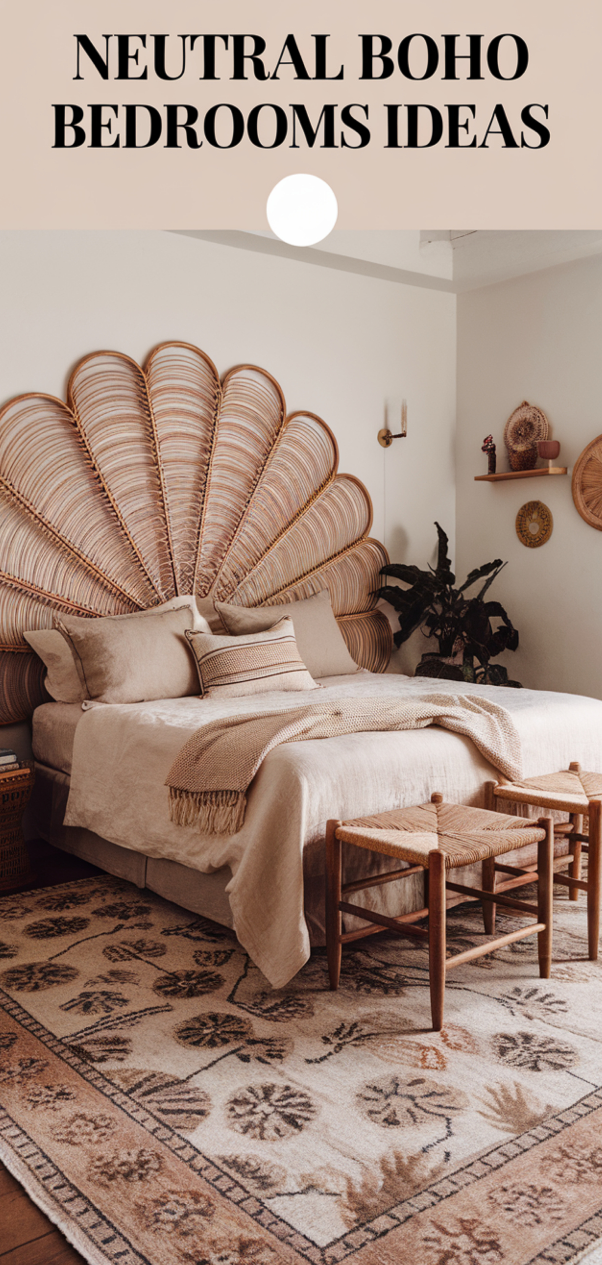 inspiring Neutral Boho Bedrooms Ideas