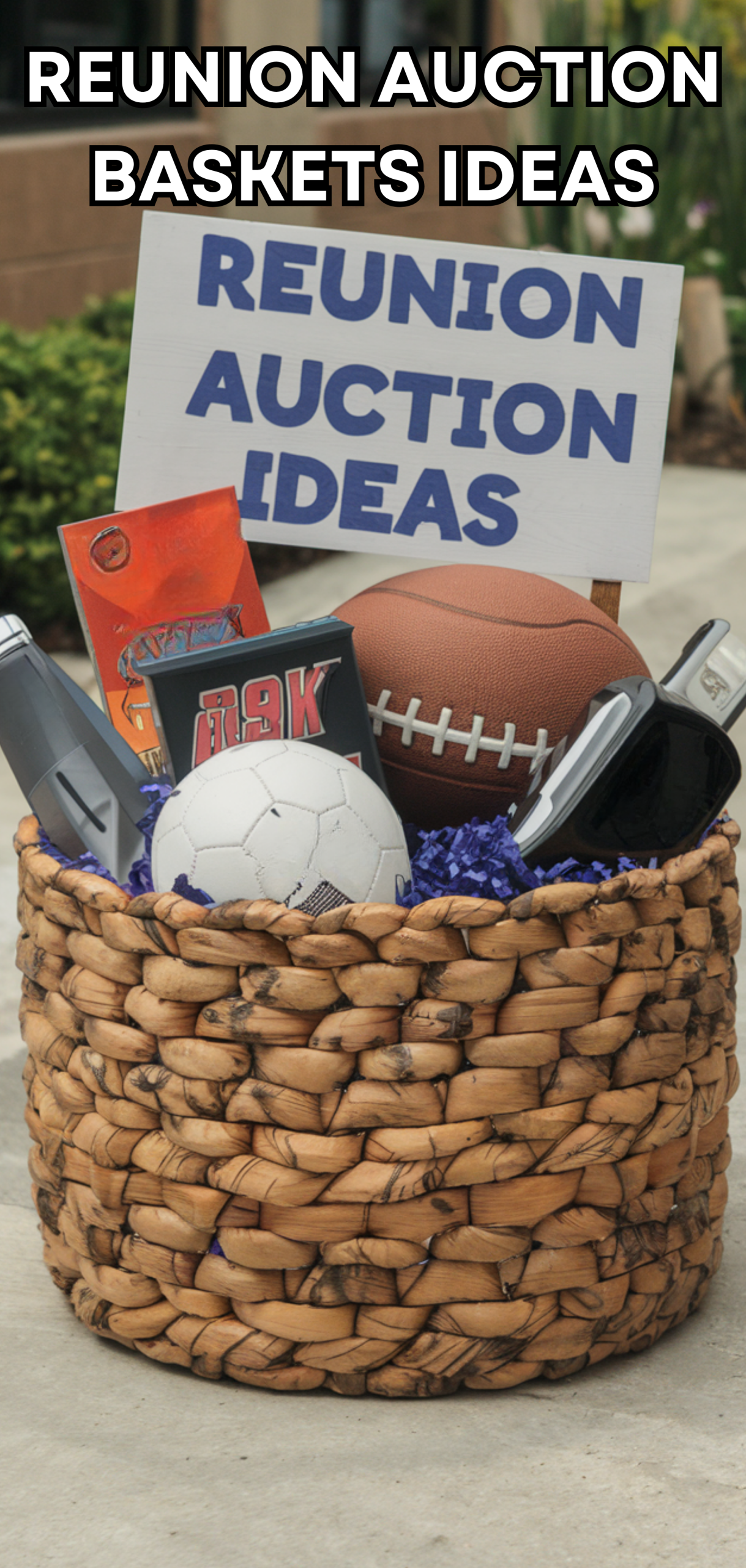 15 Creative Reunion Auction Baskets Ideas