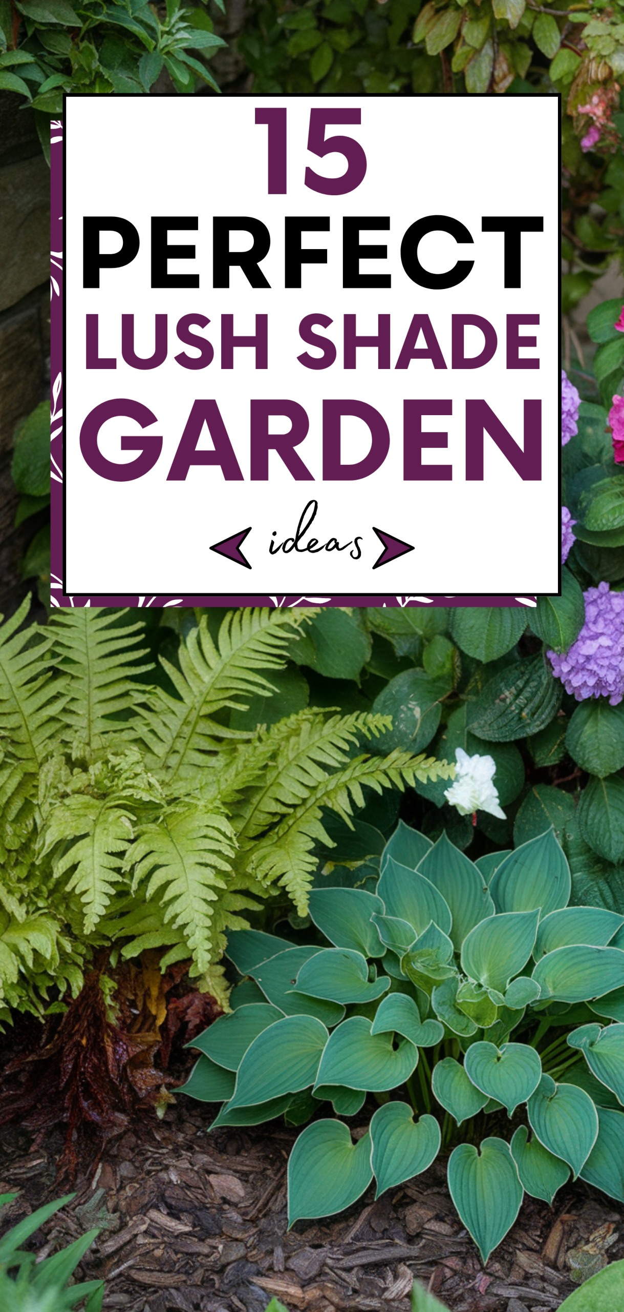 Perfect Lush Shade Garden Ideas