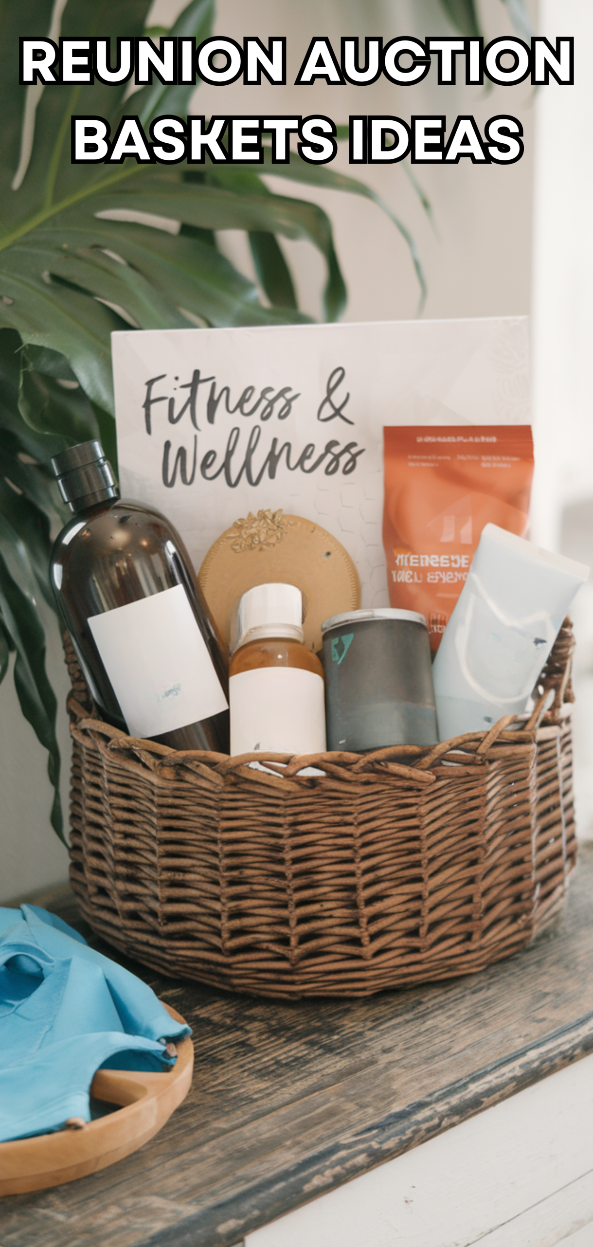15 Creative Reunion Auction Baskets Ideas