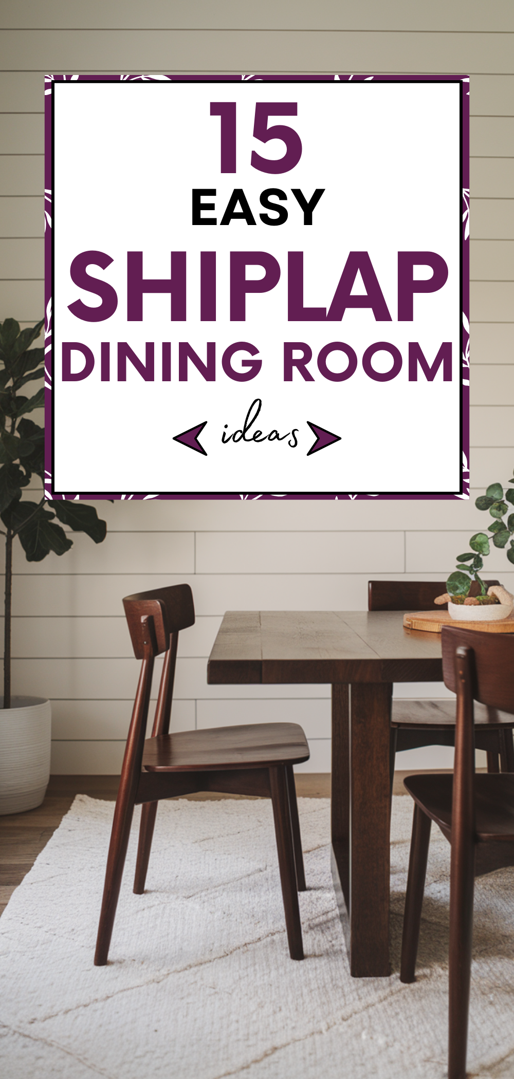 Easy Shiplap Dining Room Ideas