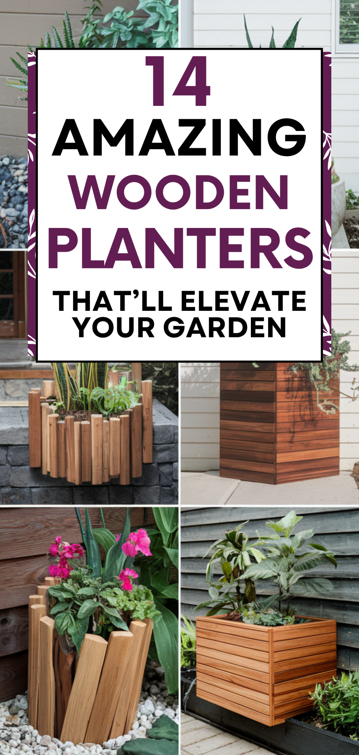 14 Amazing Wooden Planters That’ll Elevate Your Garden