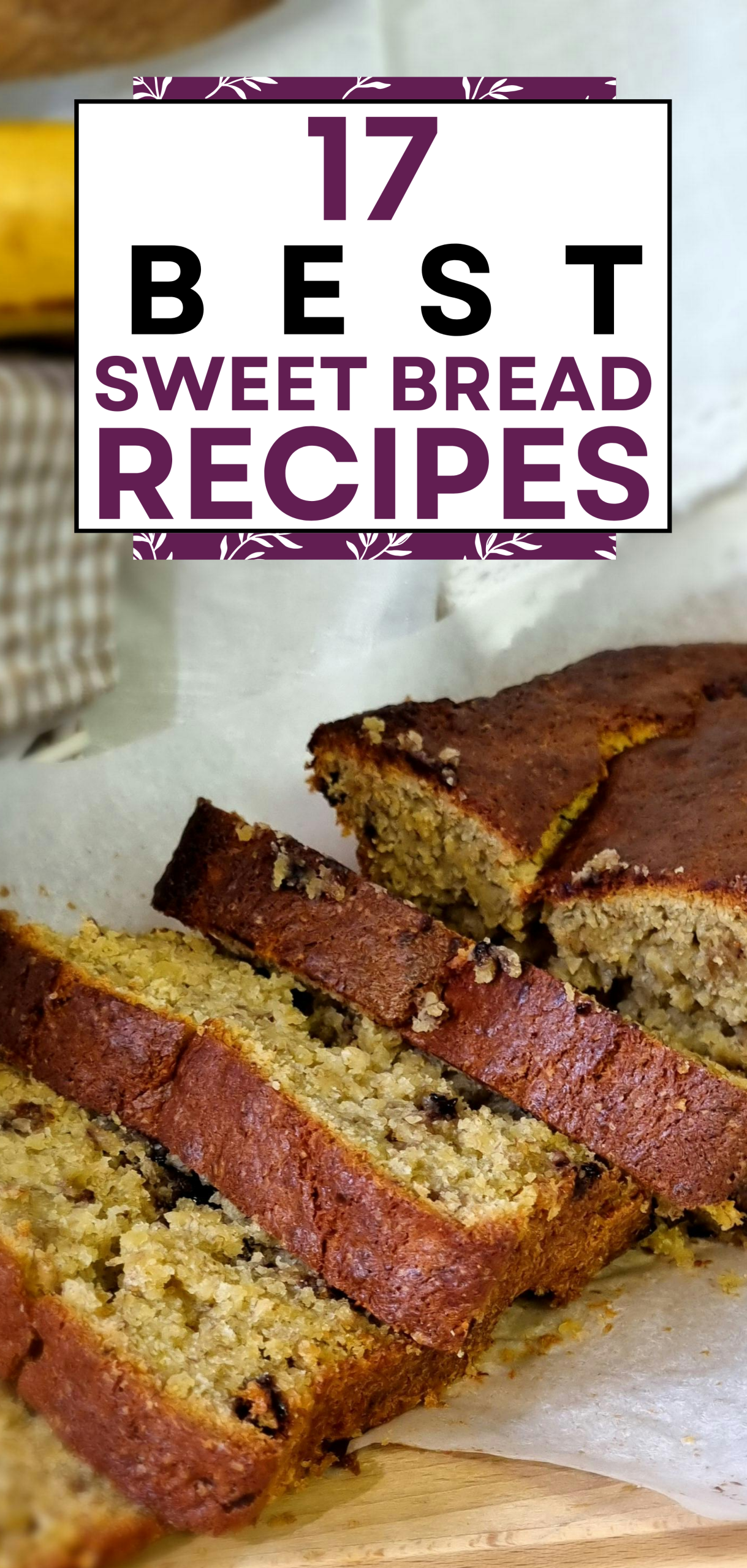 17 Best Sweet Bread Recipes