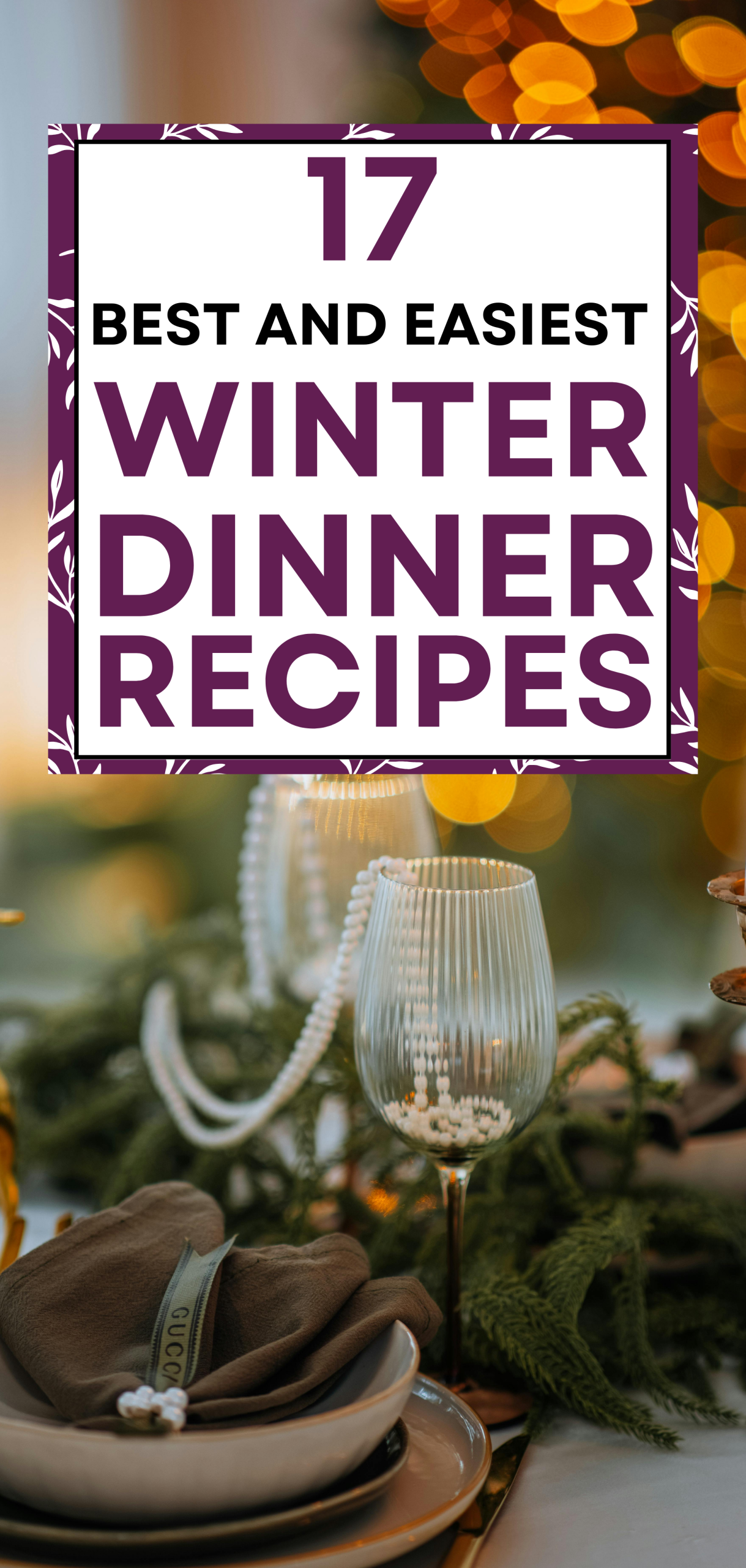 17 Best and Easiest Winter Dinner Recipes