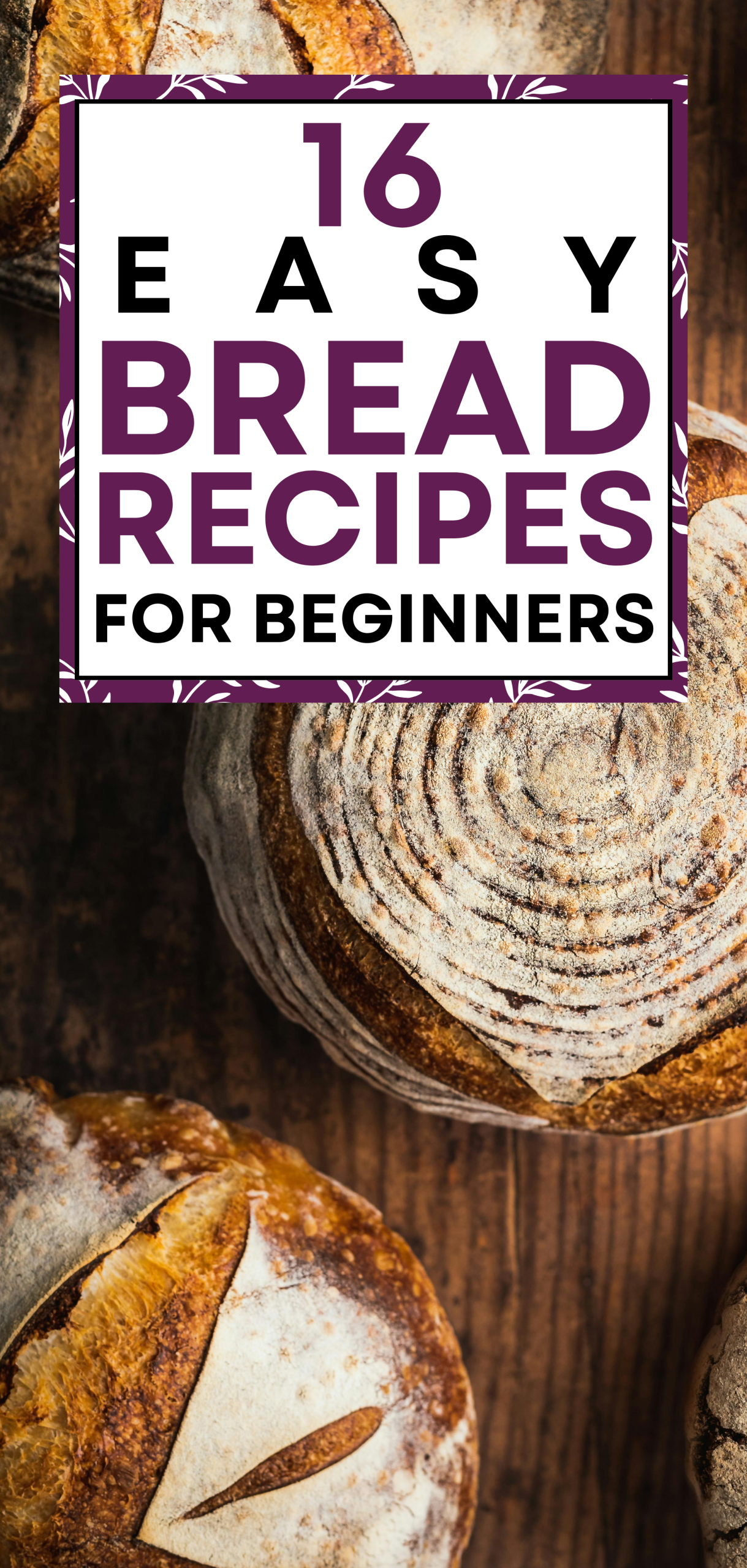 16 Easy Bread Recipes for Beginners