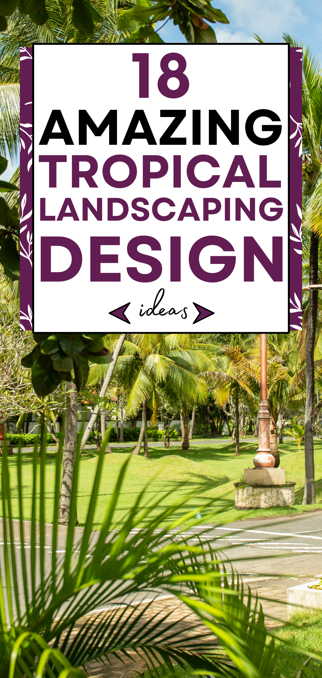 18 Amazing Tropical Landscaping Design Ideas