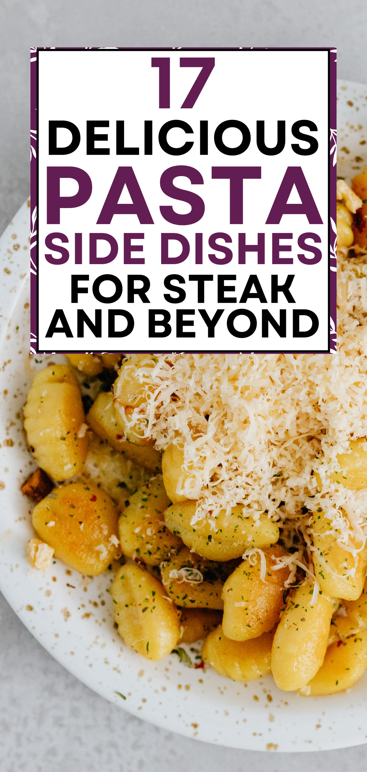 17 Delicious Pasta Side Dishes for Steak and Beyond