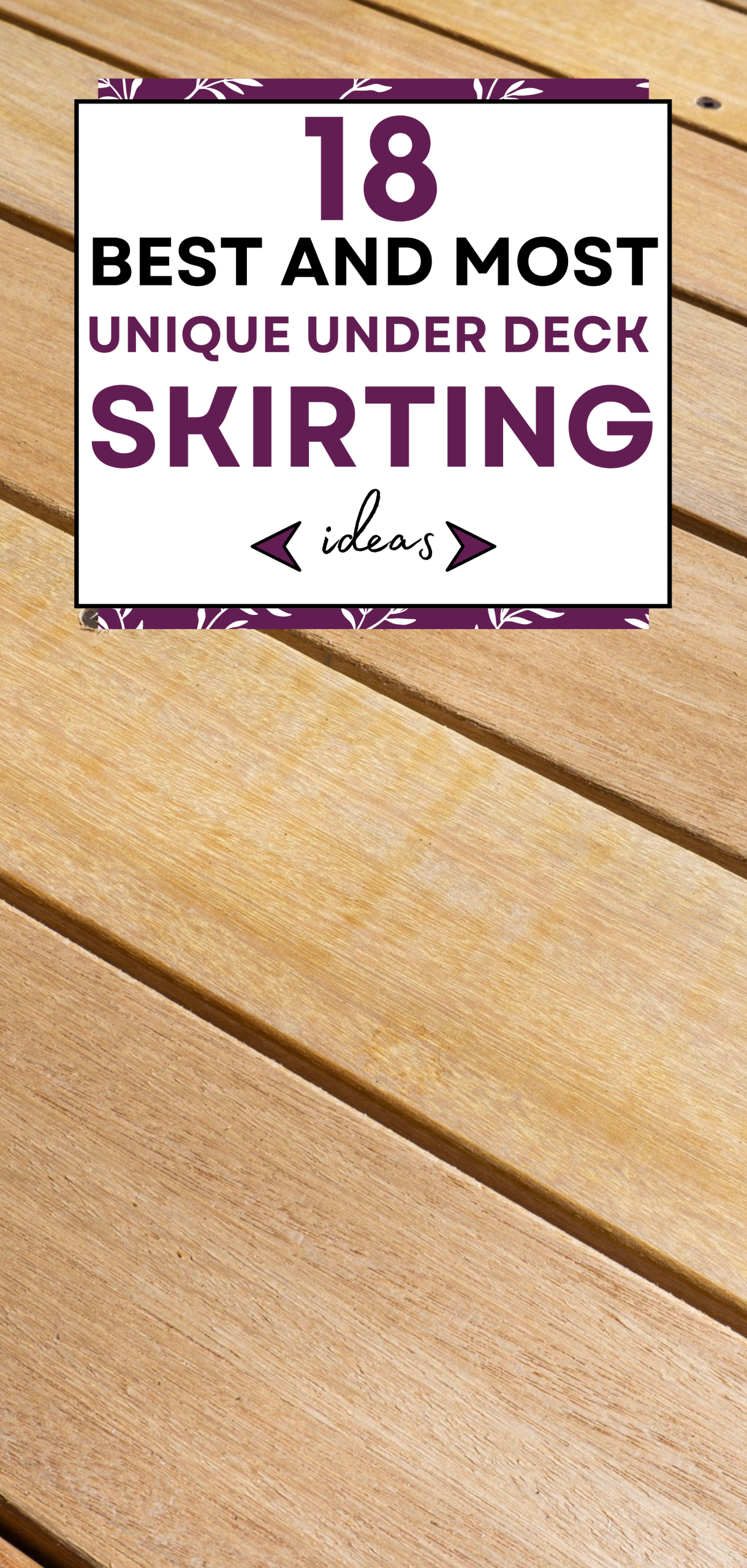 18 Best and Most Unique Under Deck Skirting Ideas