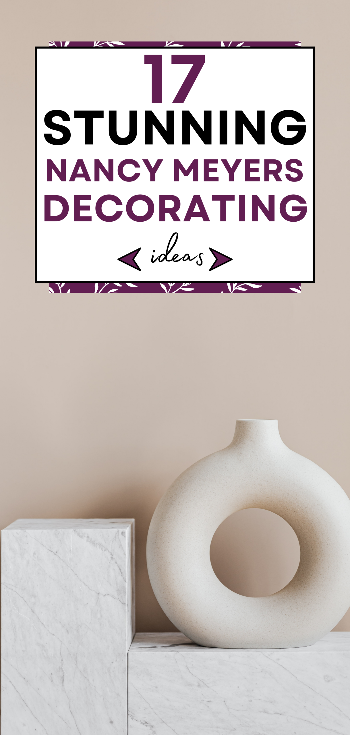 17 Stunning Nancy Meyers Decorating Ideas