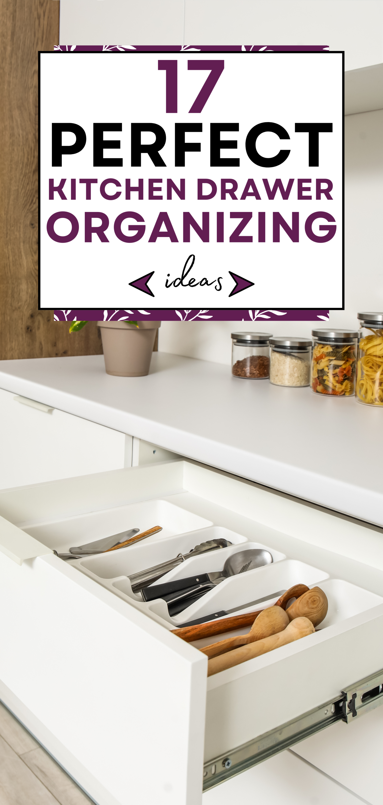 17 Perfect Kitchen Drawer Organizing Ideas