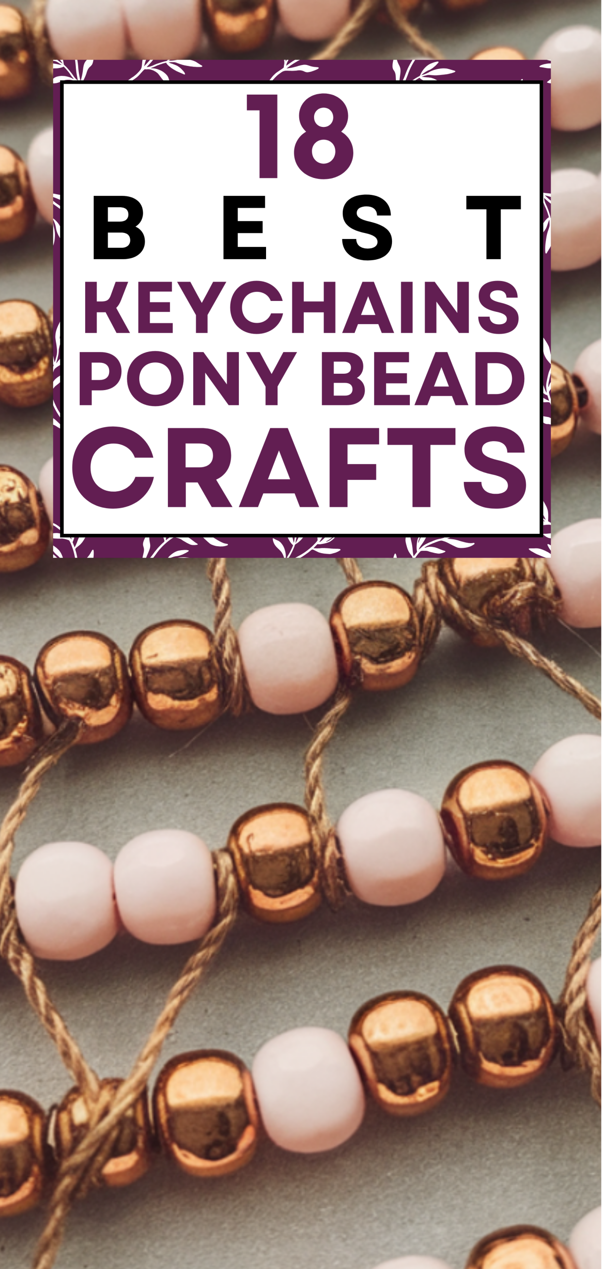 18 Best Keychains Pony Bead Crafts
