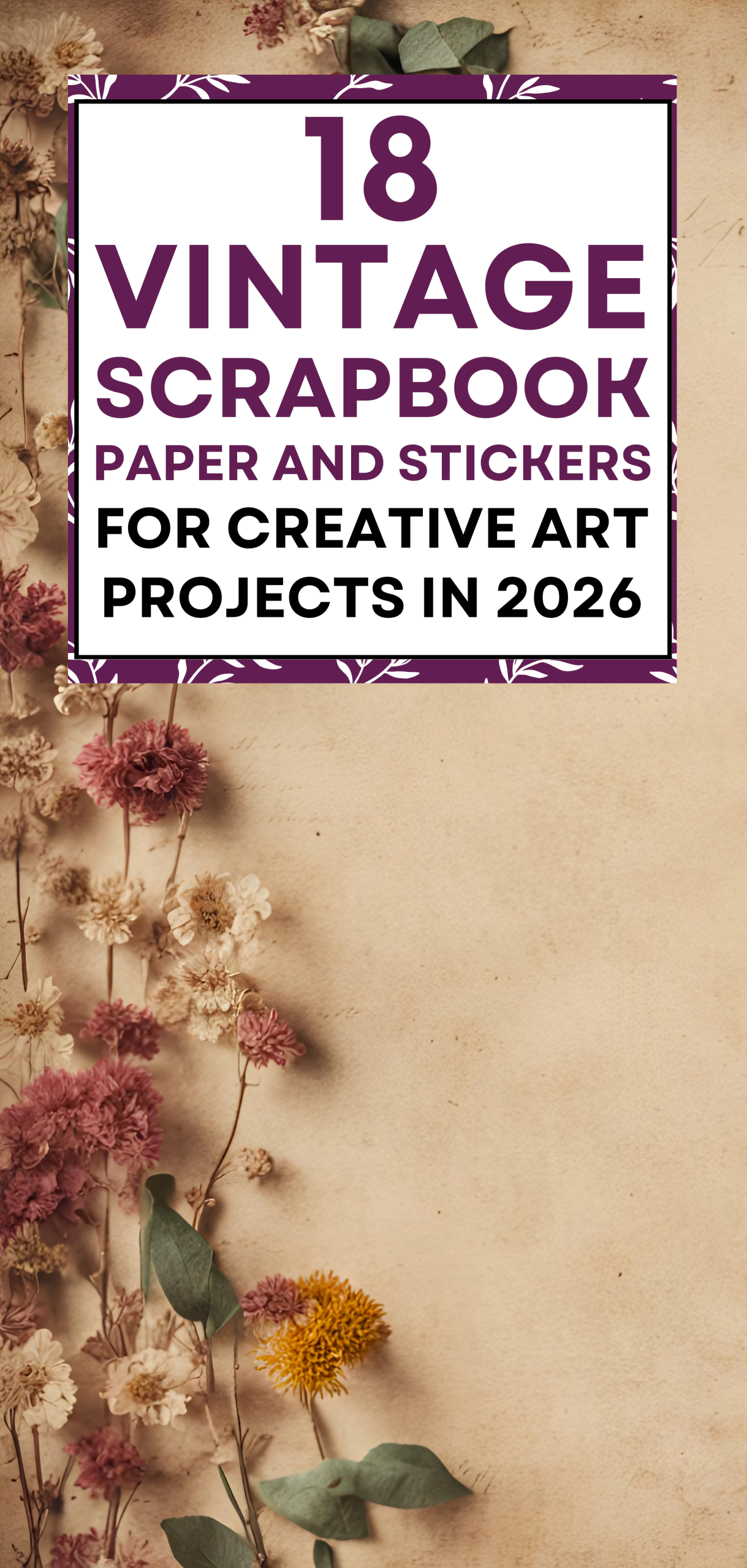 18 Vintage Scrapbook Paper and Stickers for Creative Art Projects in 2026