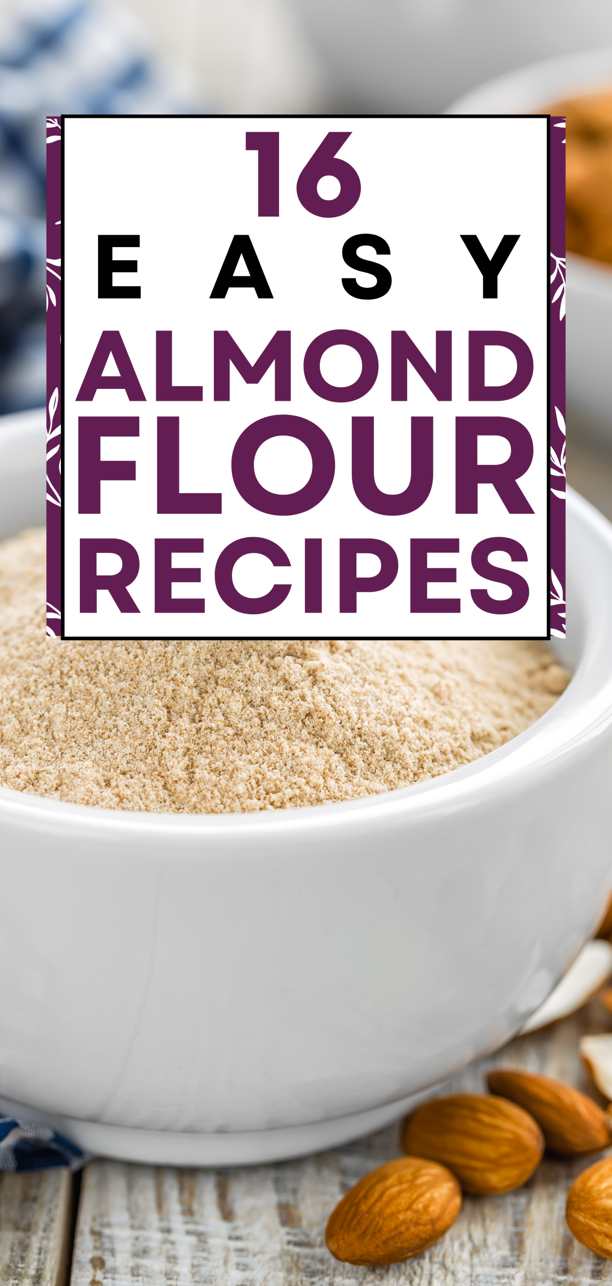 16 Easy Almond Flour Recipes