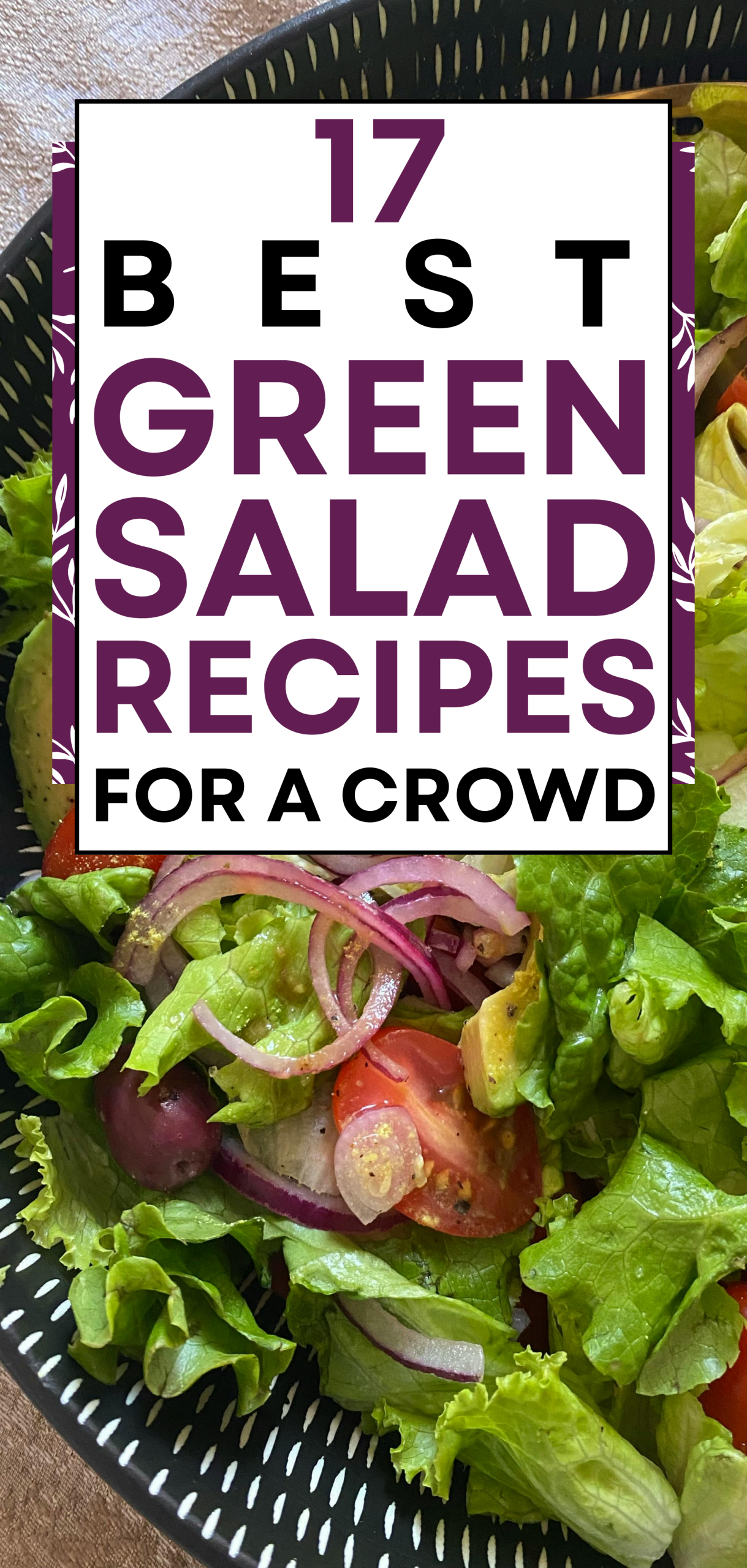 17 Best Green Salad Recipe For A Crowd