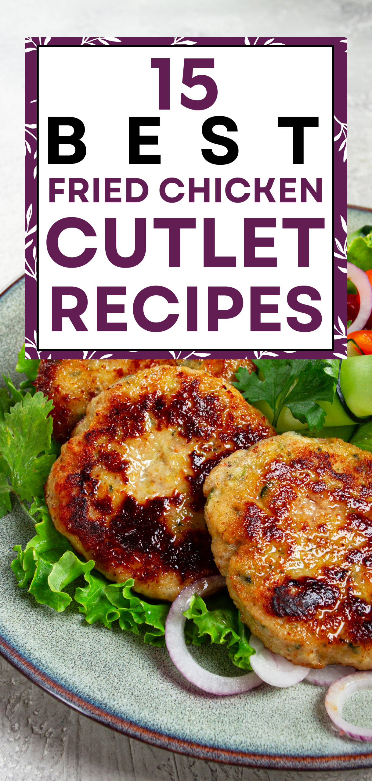 15 Best Fried Chicken Cutlet Recipes