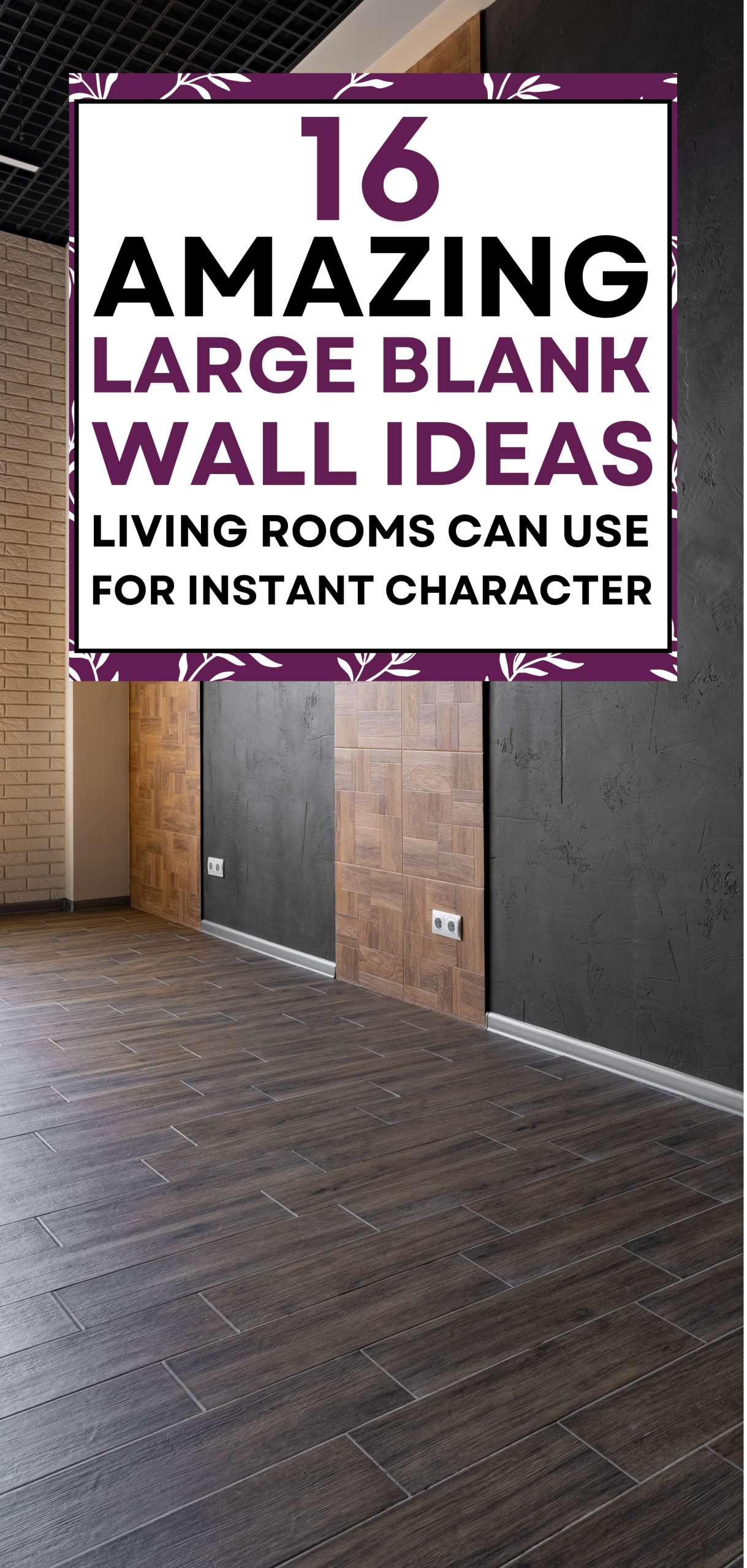 16 Amazing Large Blank Wall Ideas Living Rooms Can Use for Instant Character
