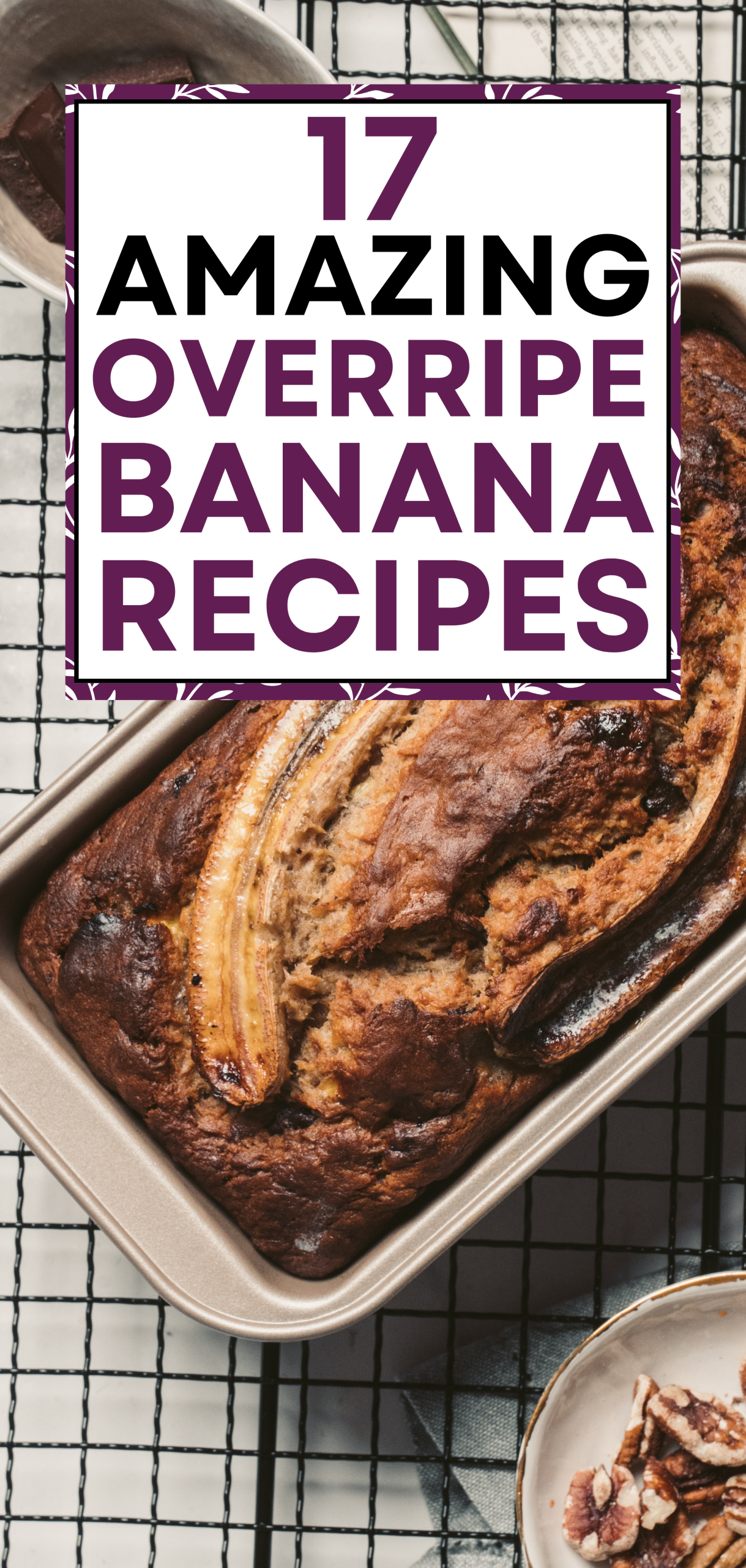 17 Amazing Overripe Banana Recipes